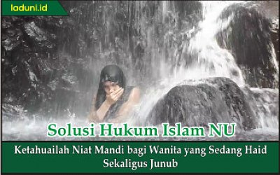 Ketahuilah Niat Mandi Bagi Wanita Yang Sedang Haid Sekaligus Junub Wanita Laduni Layanan Digital Untuk Negeri